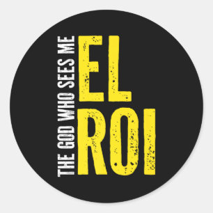 Christian Bible Quote - El Roi The God Who Sees Me Classic Round Sticker