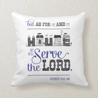Christian Bible Scripture Joshua 24:15 me and my Throw Pillow