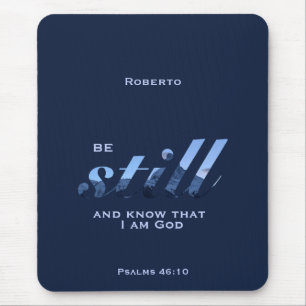 Christian Bible verse: Be Still blue mountain name Mouse Pad