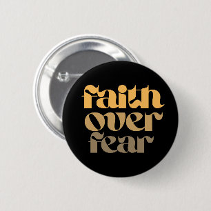 Christian Bible Verse Faith Over Fear on Black 2 Inch Round Button