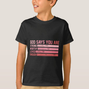 Christian Bible Verse God Says You Are Valentine C T-Shirt