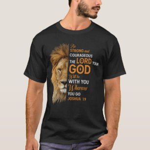 Christian Bible Verse Joshua 1 9 Lion Faith T-Shirt