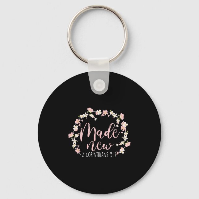 Christian Bible Verse Made New 2 Corinthians 5_17  Keychain (Front)