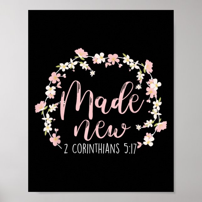 Christian Bible Verse Made New 2 Corinthians 5_17  Poster (Front)
