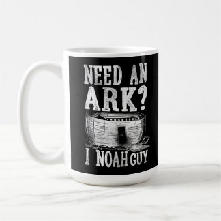Christian Bible Verse Need An Ark? I Noah Guy Coffee Mug