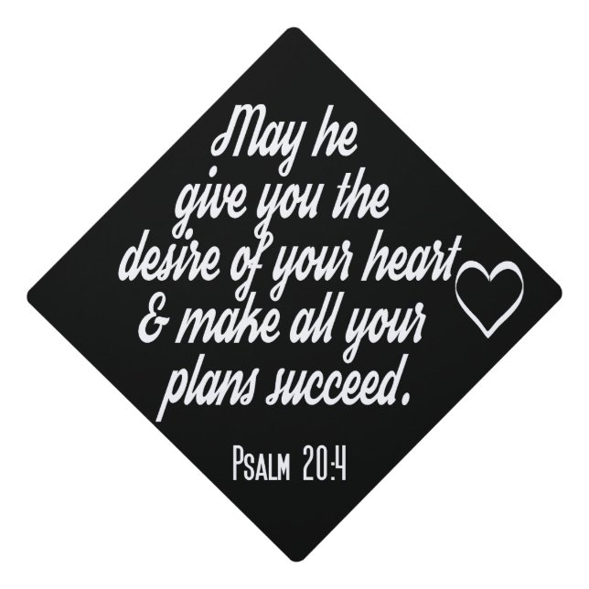 Christian Bible Verse - Psalm 20:4 Graduation Cap Topper (Front)