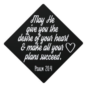 Christian Bible Verse - Psalm 20:4 Graduation Graduation Cap Topper