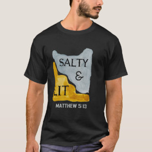 Christian Bible Verse Salty And Lit Matthew 513-15 T-Shirt