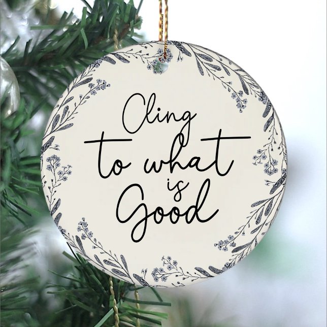 Christian Bible Verse Script Typography Marble Ceramic Ornament (Elegant Bible verse Christian Scripture Cling to what is good gray floral wreath script typography)