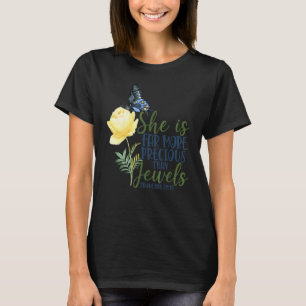Christian Bible Verse She Is Far More Precious Tha T-Shirt