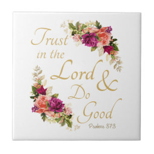 Christian Bible Verse: Trust in the Lord & Do Good Tile