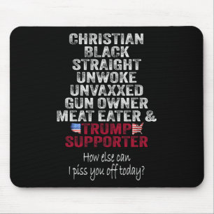 Christian Black Straight Trump Supporter Unwoke Un Mouse Pad