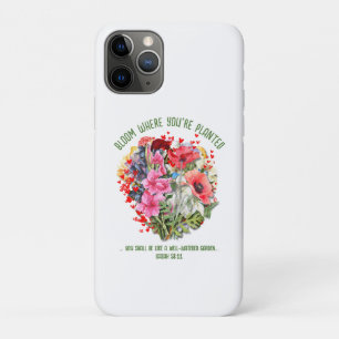 Christian BLOOM WHERE YOU'RE PLANTED Floral iPhone 11 Pro Case