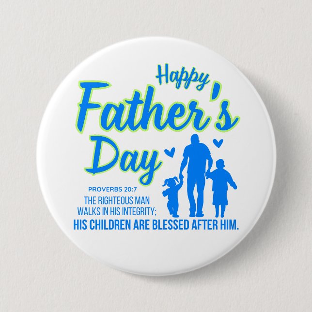 Christian Blue Happy Father's Day Proverbs 20:7 3 Inch Round Button (Front)