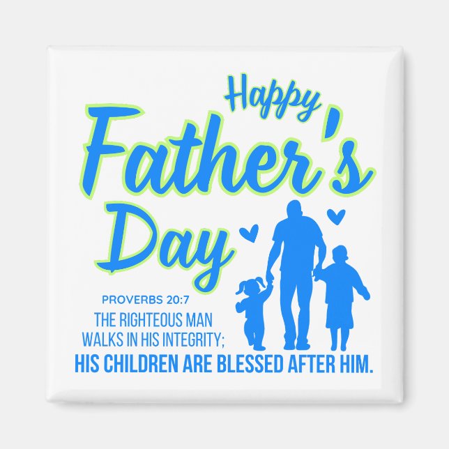 Christian Blue Happy Father's Day Proverbs 20:7 Magnet (Front)