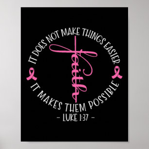 Christian Breast Cancer Awareness Faith Luke 137 Poster