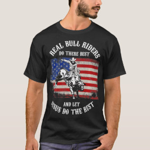 Christian Bull RidingBull Rider Let Jesus Do The R T-Shirt