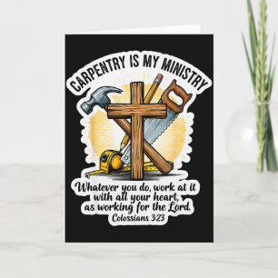 Christian Carpenter Carpentry Is My Ministry Bible Card