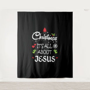 Christian Christmas - It's All About Jesus T-Shirt Tapestry