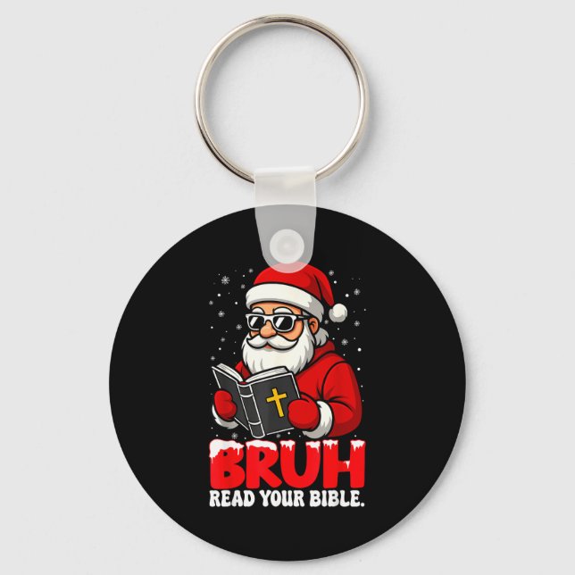 Christian Christmas Santa Bruh Read Your Bible Rel Keychain (Front)