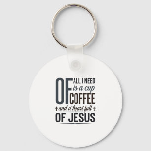Christian Coffee Jesus Quote Vintage Shirt Design_ Keychain
