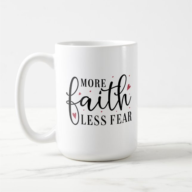 Christian Coffee Mug - Plus de foi Moins de peur (Gauche)