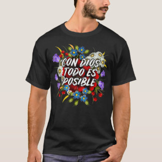 Christian Con Dios Todo Es Posible T-Shirt