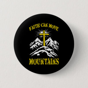 Christian Cross Faith Can Move Mountains 2 Inch Round Button