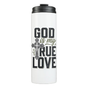 Christian Cross God Is My True Love Vector Thermal Tumbler