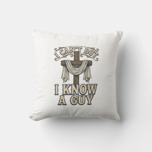 Christian Cross I Know a Guy Vintage Shirt Throw Pillow