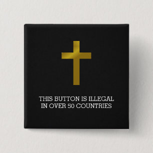 Christian Cross - Illegal in Over 50 Countries 2 Inch Square Button