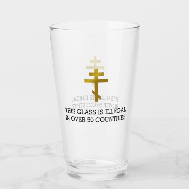Christian Cross - Illegal in Over 50 Countries Glass (Front)
