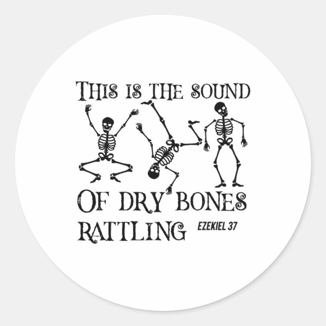 Christian Dancing Skeleton Dry Bone Rattling Bible Classic Round Sticker (Front)