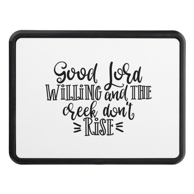 Christian Design Good Lord Willing Trailer Hitch Cover (Front)