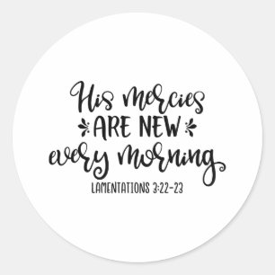 Christian Design His Mercies Are New Every Morning Classic Round Sticker