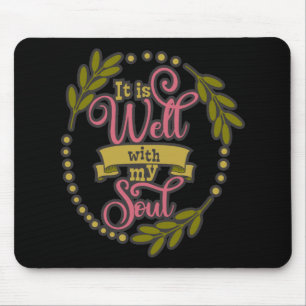 Christian Design It Is Well With My Soul Mouse Pad