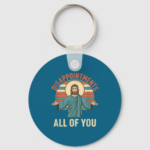 Christian Disapintments All Of You Jesus, Funny Sa Keychain