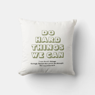 Christian   DO HARD THINGS WE CAN   Motivational Throw Pillow