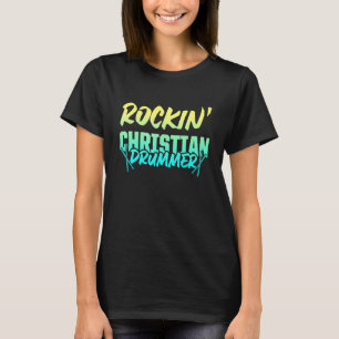 Christian Drummer Church Worship Drum Player 14 T-Shirt