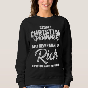 Christian Drummer Church Worship Drum Player 37 Sweatshirt