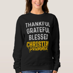 Christian Drummer Church Worship Drum Player 56 Sweatshirt