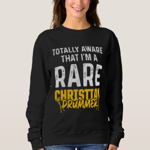 Christian Drummer Church Worship Drum Player 63 Sweatshirt