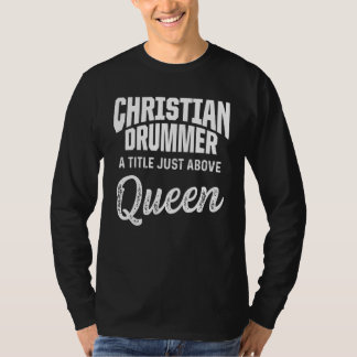 Christian Drummer Church Worship Drum Player 77 T-Shirt