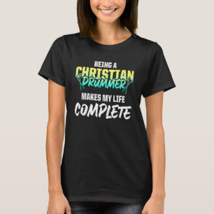 Christian Drummer Church Worship Drum Player 92 T-Shirt
