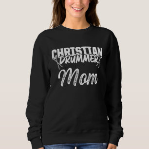 Christian Drummer Church Worship Drum Player Sweatshirt