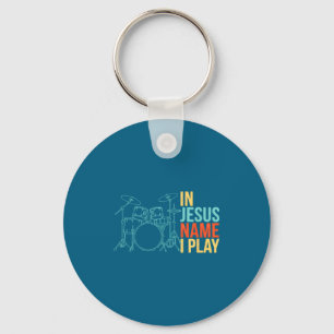 Christian Drummer In Jesus Name I Play - Worship B Keychain