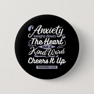 Christian Encouragement Quote – Anxiety & Kindness 2 Inch Round Button