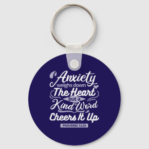 Christian Encouragement Quote – Anxiety & Kindness Keychain