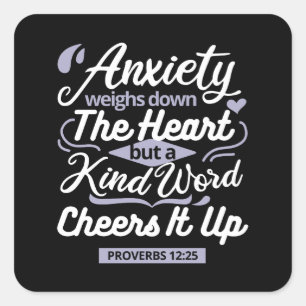 Christian Encouragement Quote – Anxiety & Kindness Square Sticker