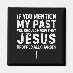 Christian Faith Apparel Jesus Dropped All Charges Magnet